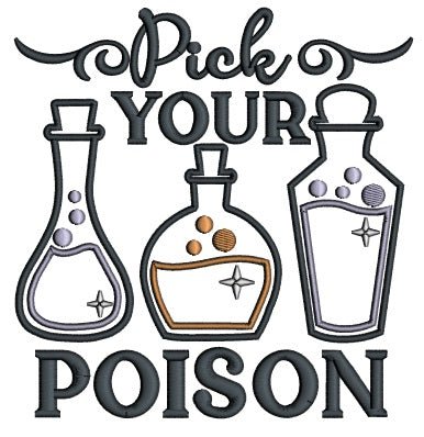 Pick Your Poison Three Bottles Halloween Applique Machine Embroidery Design Digitized Pattern