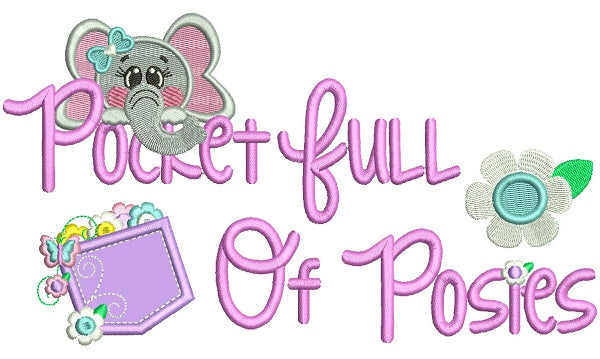 Pocket Full Of Posies With Cute Elephant Applique Machine Embroidery Design Digitized Pattern