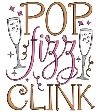 Pop Fizz Clink New Year Applique Machine Embroidery Design Digitized Pattern