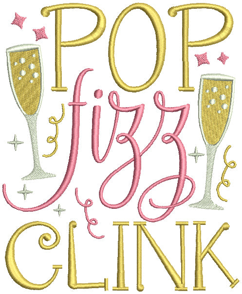 Pop Fizz Clink New Year Filled Machine Embroidery Design Digitized Pattern