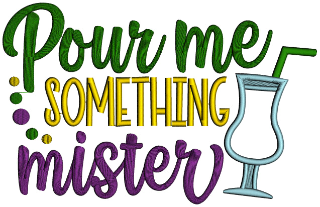 Pour Me Something Mister Mardi Gras Applique Machine Embroidery Design Digitized Pattern