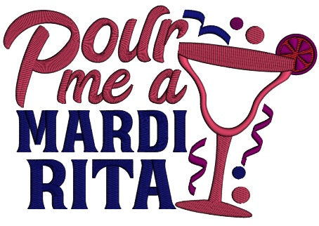 Pour Me a Mardi Rita Mardi Gras Applique Machine Embroidery Design Digitized Pattern