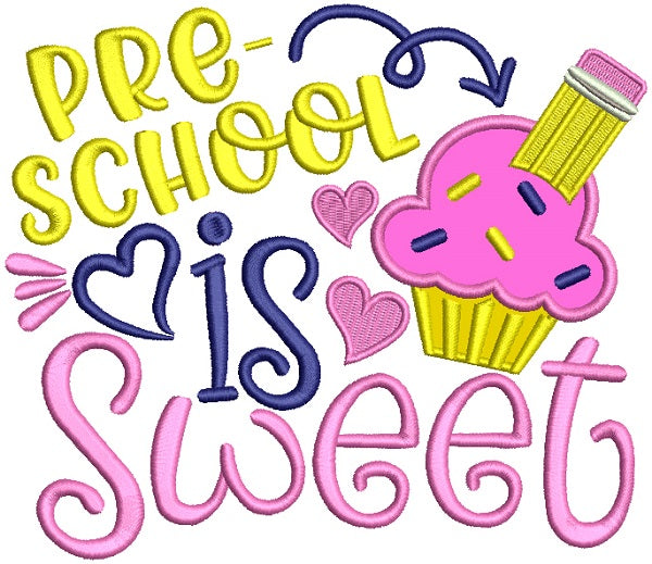 Pre-School Is Sweet Applique Machine Embroidery Design Digitized Pattern