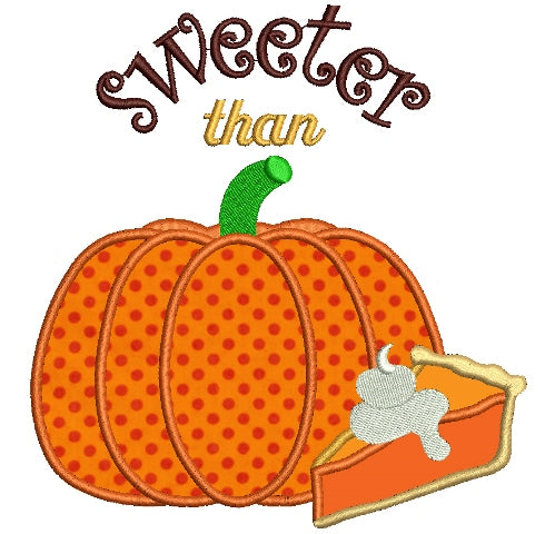 Sweeter Than a Pumpkin pie Applique Machine Embroidery Digitized Design Pattern
