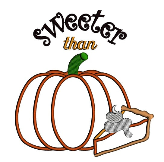 Sweeter Than a Pumpkin pie Applique Machine Embroidery Digitized Design Pattern
