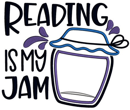 Reading Is My Jam Applique Machine Embroidery Design Digitized Pattern