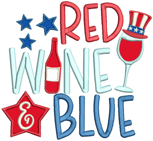 Red Wine And Blue 4th Of July Patriotic Applique Machine Embroidery Design Digitized Pattern