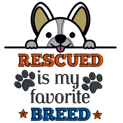 Rescued Is My Favorite Breed Dog Applique Machine Embroidery Design Digitized Pattern