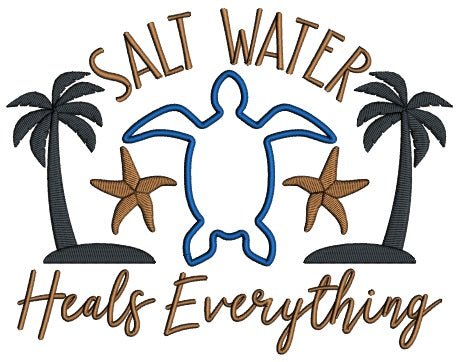 Salt Water Heals Everything Turtle Applique Machine Embroidery Design Digitized Pattern