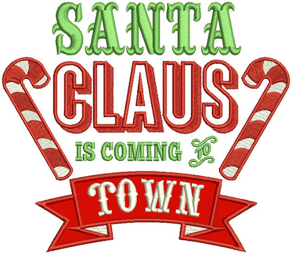 Santa Claus Is Coming To Town Candy Cane Banner Christmas Applique Machine Embroidery Design Digitized Pattern