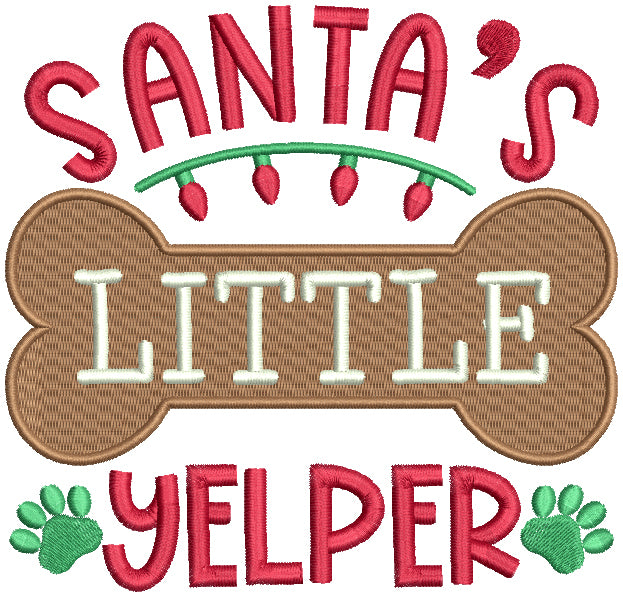 Santa's Little Yelper Dog Bone Christmas Filled Machine Embroidery Design Digitized Pattern