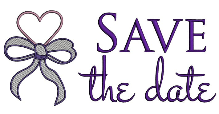 Save The Date Heart Ribbon Wedding Applique Machine Embroidery Design Digitized Pattern