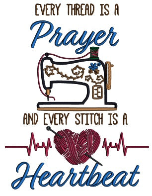 Sewing Machine Every Thread Is a Prayer And Every Stitch Is a Heartbeat Religious Applique Machine Embroidery Design Digitized Pattern
