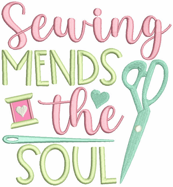 Sewing Mends The Soul Applique Machine Embroidery Design Digitized Pattern