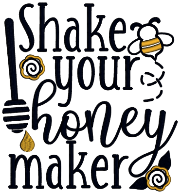 Shake Your Honey Maker Bee Applique Machine Embroidery Design Digitized Pattern