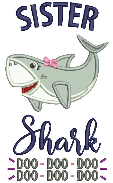 Sister Shark Doo Doo Children Rhimes Applique Machine Embroidery Design Digitized Pattern