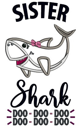 Sister Shark Doo Doo Children Rhimes Applique Machine Embroidery Design Digitized Pattern