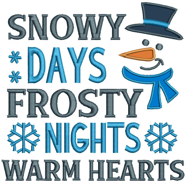 Snowy Days Frosty Nights Warm Hearts Snowman Christmas Applique Machine Embroidery Design Digitized Pattern