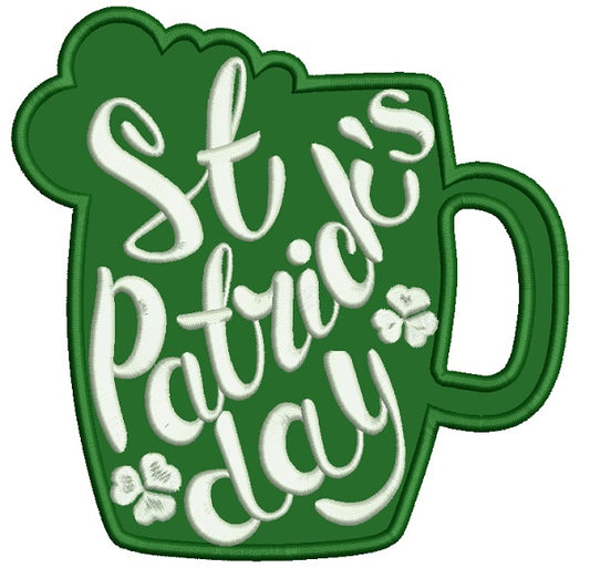 St Patrick's Day Beer Mug Irish Applique Machine Embroidery Design Digitized Pattern