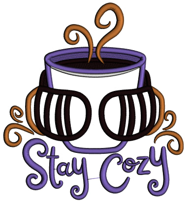Stay Cozy Hot Cup Of Cocoa Christmas Applique Machine Embroidery Design Digitized Pattern