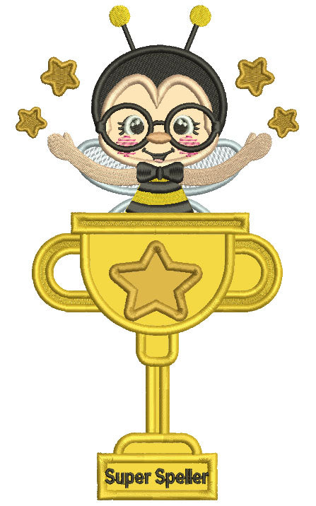 Super Speller Spelling Bee Trophy Applique Machine Embroidery Design Digitized Pattern