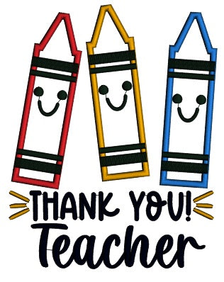Thank You Teacher Crayons School Applique Machine Embroidery Design Digitized Pattern