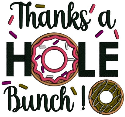 Thanks a Hole Bunch Doughnut Applique Machine Embroidery Design Digitized Pattern