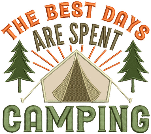 The Best Days Are Spent Camping Applique Machine Embroidery Design Digitized Pattern