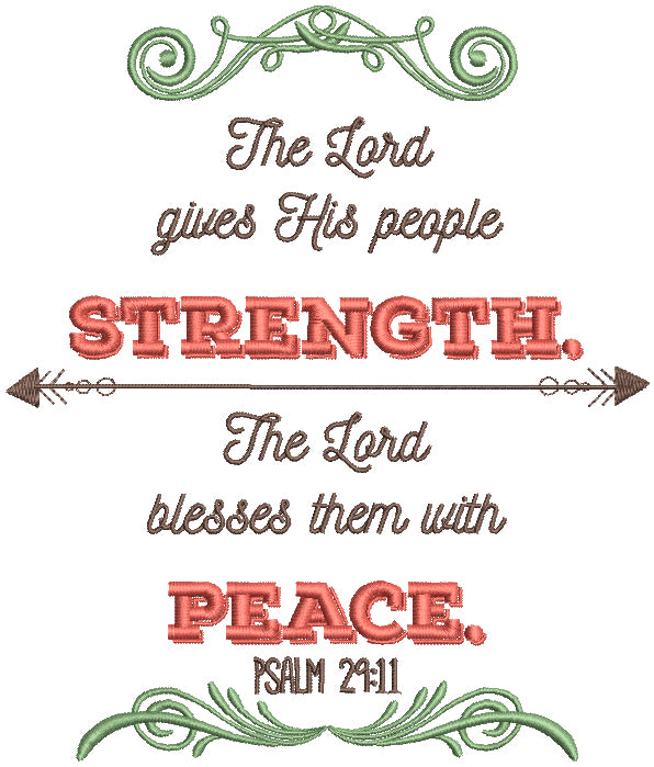 The Lord Gives His People Strength The Lord Bless Them With Peace Psalm 29-11 Bible Verse Religious Filled Machine Embroidery Design Digitized Pattern
