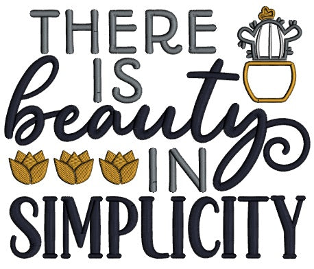 There Is Beauty In Simplicity Cactus Applique Machine Embroidery Design Digitized Pattern