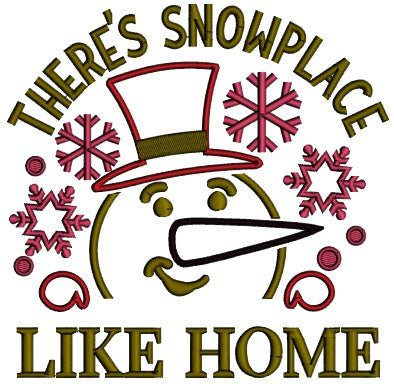 There is Snowplace Like Home Snowman Christmas Applique Machine Embroidery Design Digitized Pattern
