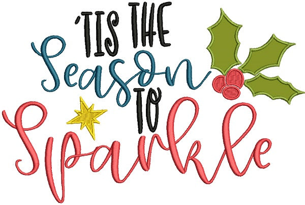 This The Season To Sparkle Applique Christmas Machine Embroidery Design Digitized Pattern