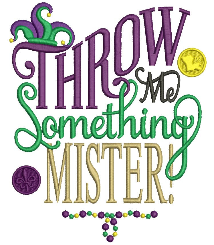 Throw Me Something Mister Mardi Gras Applique Machine Embroidery Digitized Design Pattern