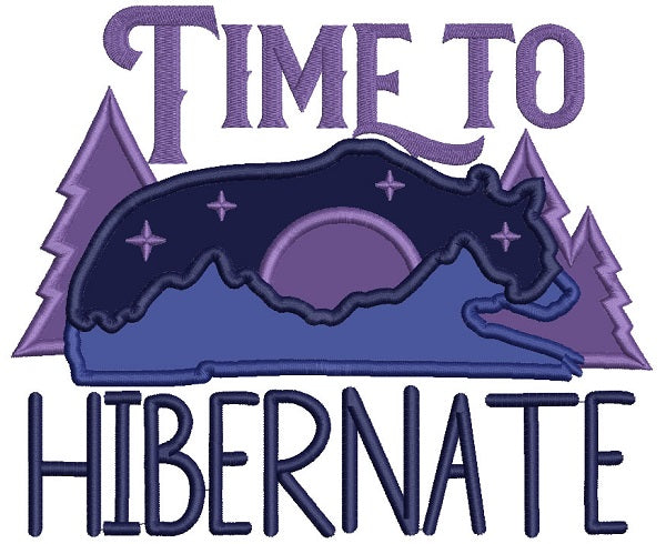 Time To Hibernate Applique Machine Embroidery Design Digitized Pattern