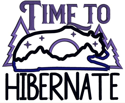 Time To Hibernate Applique Machine Embroidery Design Digitized Pattern