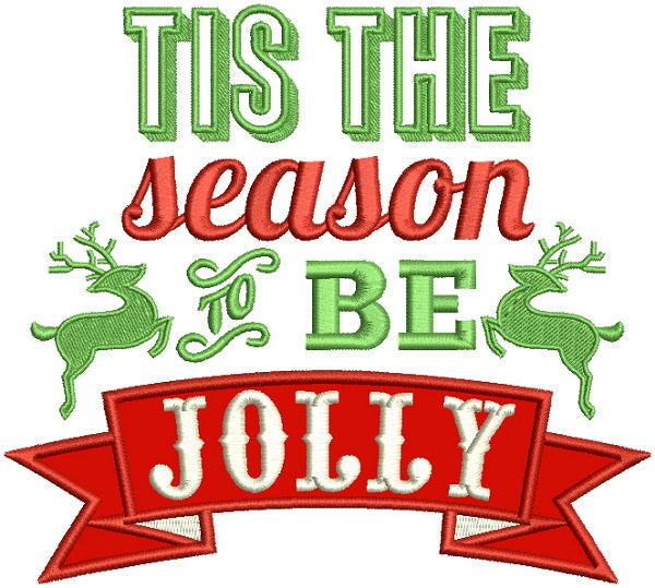 Tis The Season To Be Jolly Reindeer Banner Christmas Applique Machine Embroidery Design Digitized Pattern
