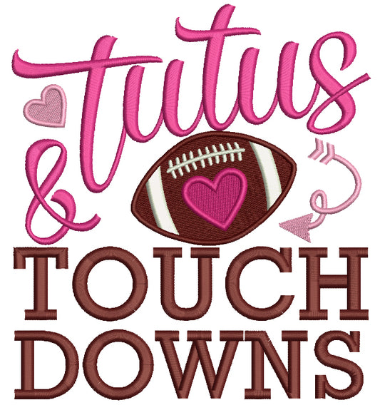 Tutus and Touchdown Football Filled Machine Embroidery Digitized Design Pattern