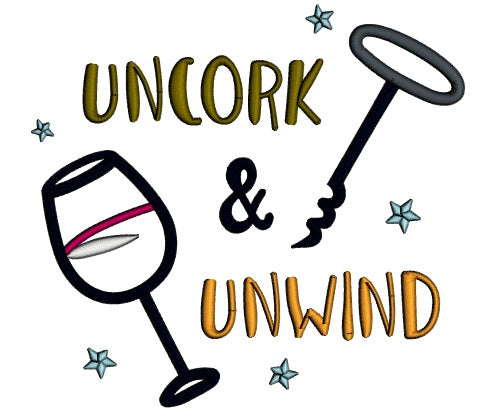 Uncorck And Unwind Applique Machine Embroidery Design Digitized Pattern