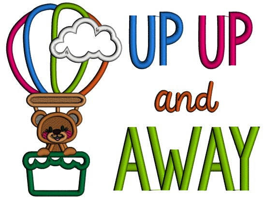 Up Up And Away Cute Little Bear Inside an Air Balloon Applique Machine Embroidery Design Digitized Pattern