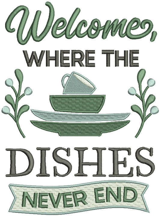 Welcome Where The Dishes Never End Cooking Filled Machine Embroidery Design Digitized Pattern