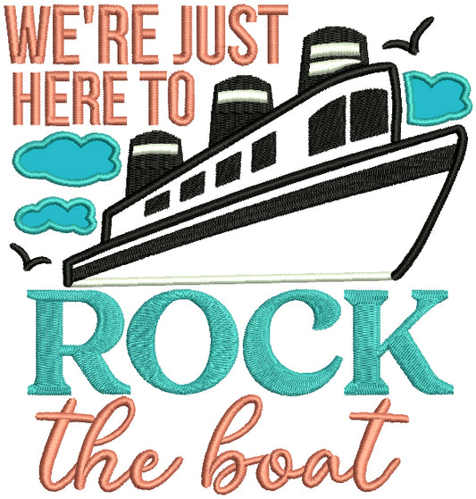 We're Just Here To Rock The Boat Applique Machine Embroidery Design Digitized Pattern