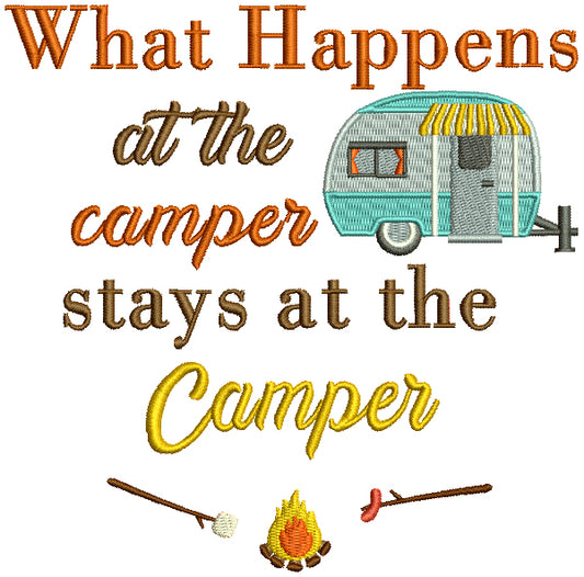 What Happens At The Camper Stays At The Camper Filled Machine Embroidery Design Digitized Pattern