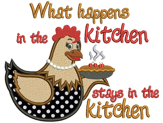 What Happens In The Kitchen Hen Cooking Applique Machine Embroidery Digitized Design Pattern