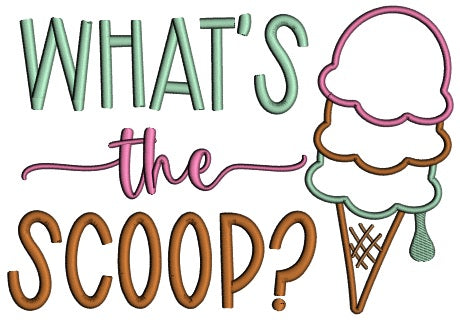 What's the Scoop Ice Cream Applique Machine Embroidery Design Digitized Pattern