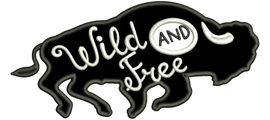 Wild And Free Bison Applique Machine Embroidery Design Digitized Pattern