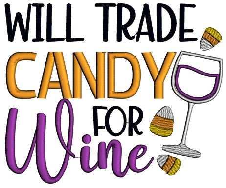 Will Trade Candy For Wine Halloween Applique Machine Embroidery Design Digitized Pattern