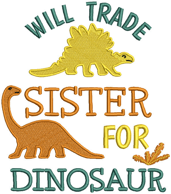 Will Trade Sister Dinosaur Prehistoric Filled Machine Embroidery Design Digitized Pattern