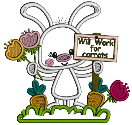 Will Work For Carrots Easter Bunny Applique Machine Embroidery Design Digitized Pattern