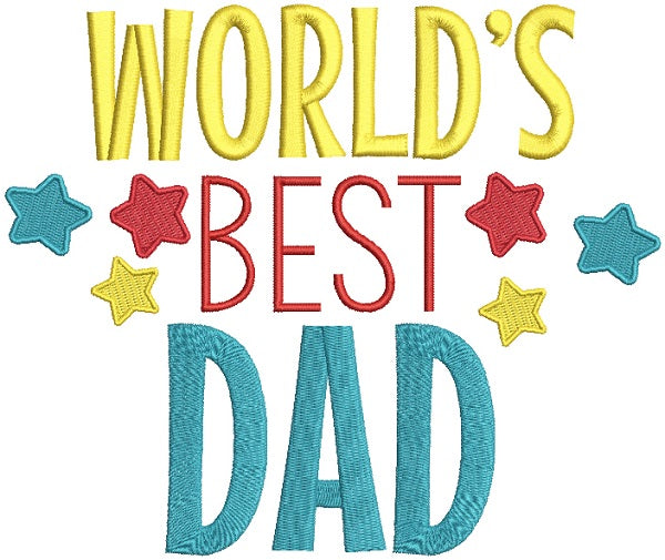 World's Best Dad Filled Machine Embroidery Design Digitized Pattern