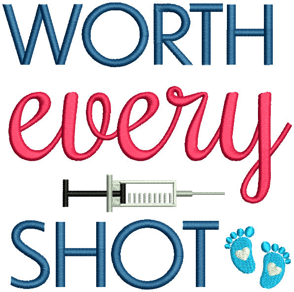 Worth Every Shot Nurse Filled Machine Embroidery Design Digitized Pattern